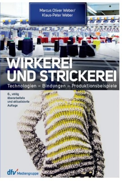 Wirkerei und Strickerei - Prof. Dr.-Ing Marcus O. Weber 