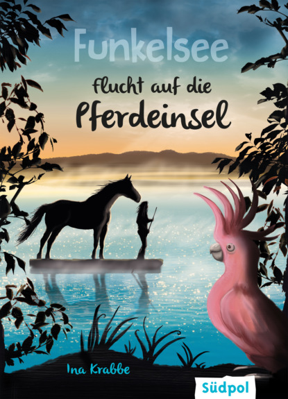 Ina Krabbe - Funkelsee – Flucht auf die Pferdeinsel (Band 1)