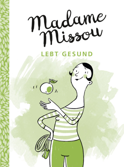 Madame Missou - Madame Missou lebt gesund