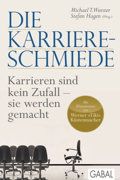 Die Karriere-Schmiede (Группа авторов). 