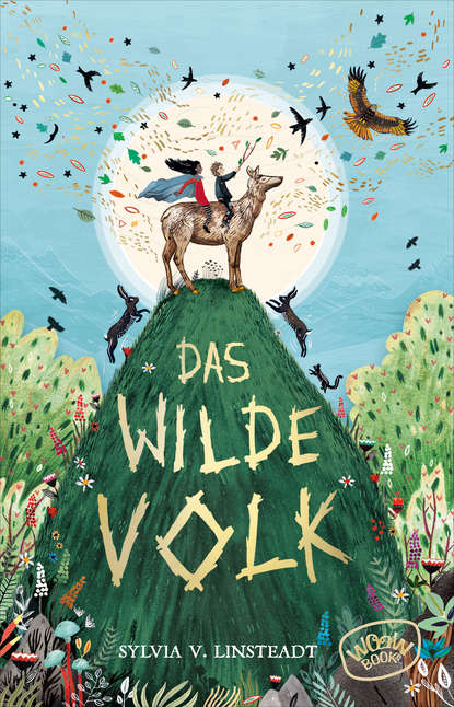 Sylvia V. Linsteadt - Das Wilde Volk (Bd. 1)