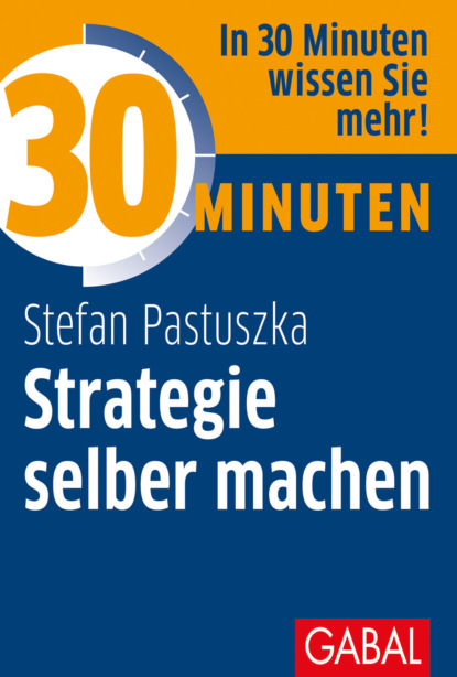 Stefan Pastuszka - 30 Minuten Strategie selber machen