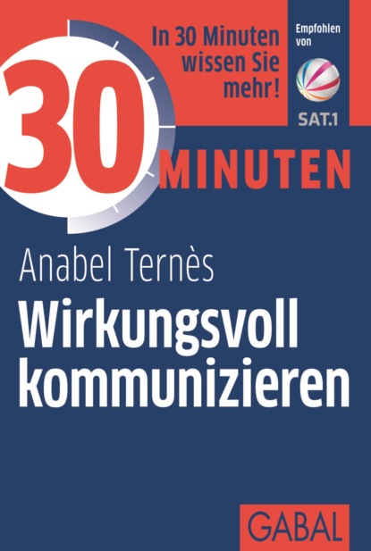Anabel Ternès - 30 Minuten Wirkungsvoll kommunizieren
