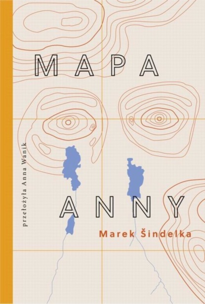 Marek Sindelka - Mapa Anny