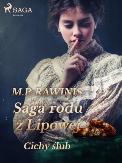 

Saga rodu z Lipowej: Cichy ślub