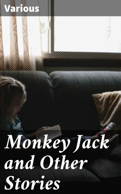 Various - Monkey Jack and Other Stories