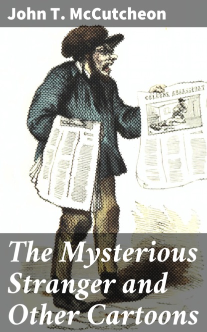 

The Mysterious Stranger and Other Cartoons