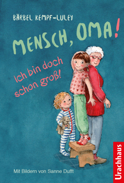 Bärbel Kempf-Luley - Mensch, Oma! Ich bin doch schon groß!