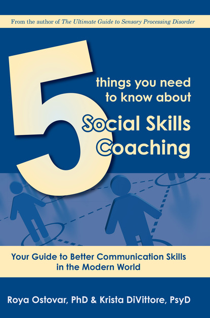 Roya Ostovar - 5 Things You Need to Know About Social Skills Coaching