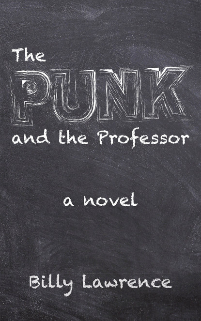 Billy Lawrence - The Punk and the Professor