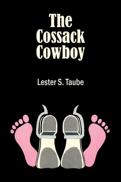 Lester S. Taube — The Cossack Cowboy