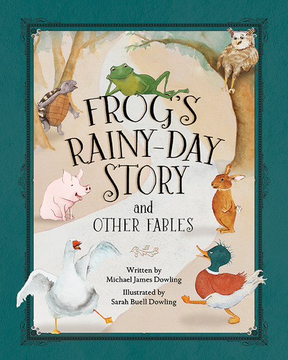 Courtney Epps - Frog’s Rainy-Day Story and Other Fables