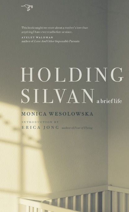 

Holding Silvan: A Brief Life