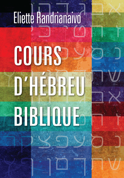 Eliette Randrianaivo - Cours d'hébreu biblique