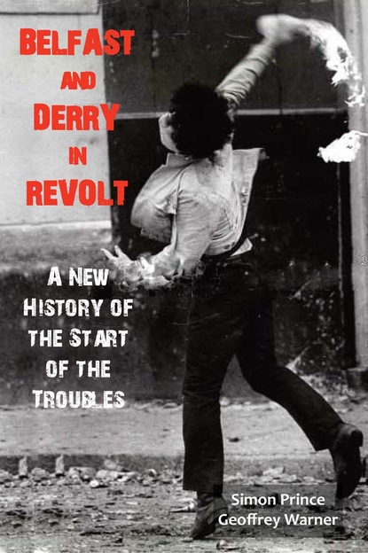 Simon Prince - Belfast and Derry in Revolt