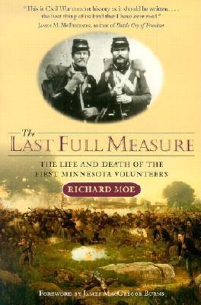 Richard  Moe - The Last Full Measure