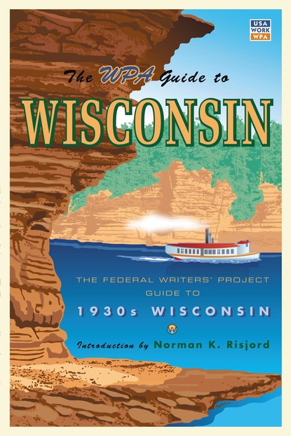 Federal Writers' Project - The WPA Guide to Wisconsin