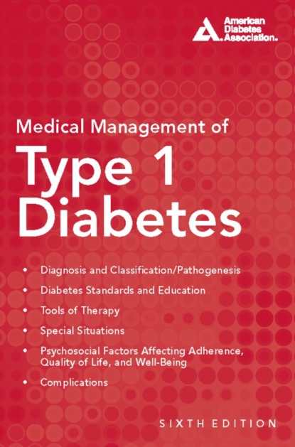 Группа авторов - Medical Management of Type 1 Diabetes