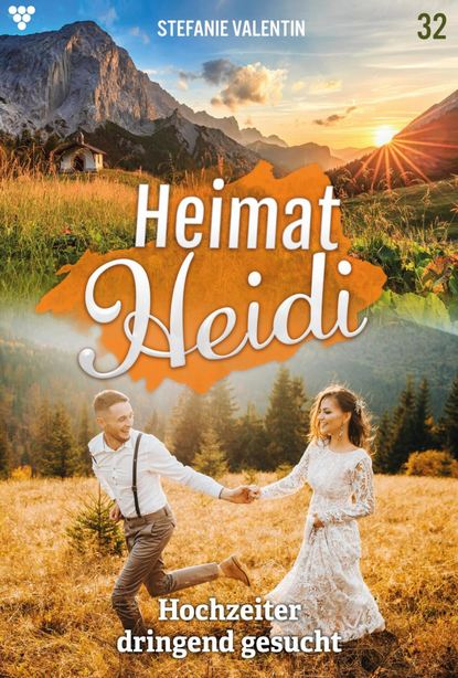 

Heimat-Heidi 32 – Heimatroman