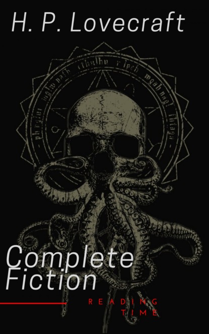 Reading Time - The Complete Fiction of H. P. Lovecraft