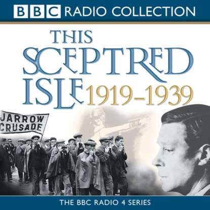 

This Sceptred Isle The Twentieth Century 1919-1939