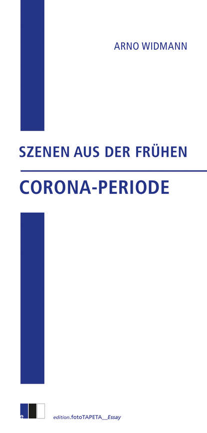 Szenen aus der frühen Corona-Periode