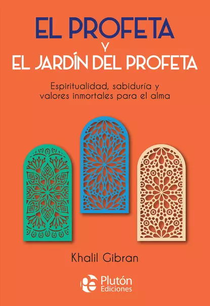 Обложка книги El profeta y El jardín del profeta, Khalil Gibran