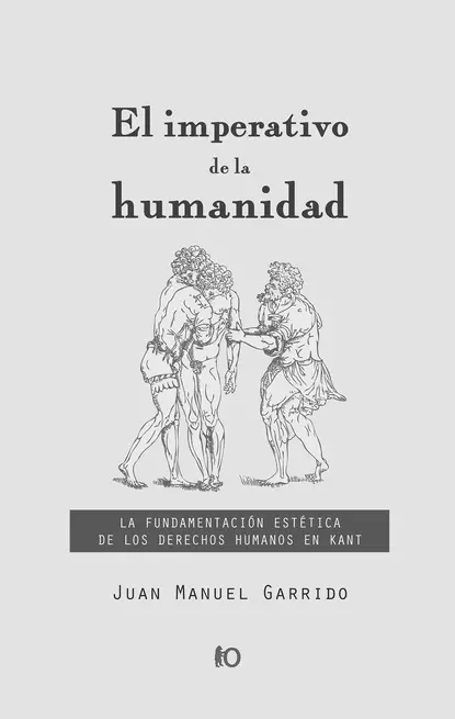 Обложка книги El imperativo de la humanidad, Juan Manuel Garrido