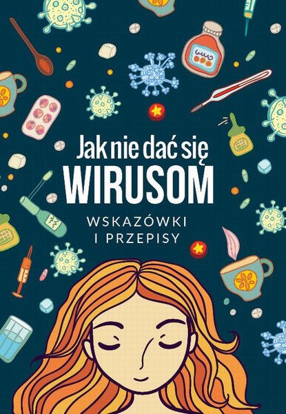 Группа авторов - Jak się nie dać wirusom. Wskazówki i przepisy