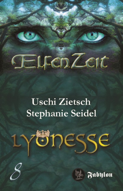 Uschi Zietsch - Elfenzeit 8: Lyonesse