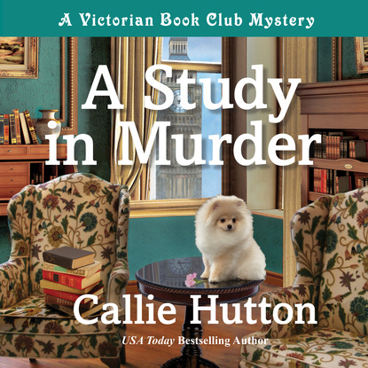 Callie Hutton — A Study in Murder - A Victorian Book Club Mystery, Book 1 (Unabridged)