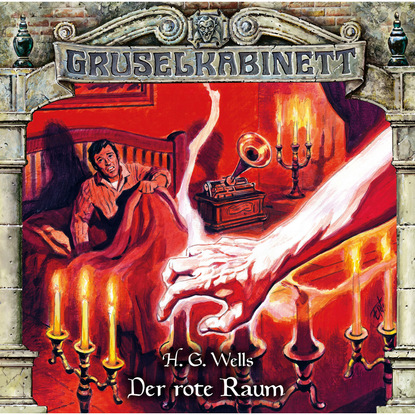 Gruselkabinett, Folge 146: Der rote Raum - Герберт Уэллс
