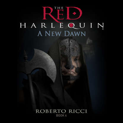 

A New Dawn - The Red Harlequin, Book 4 (Unabridged)