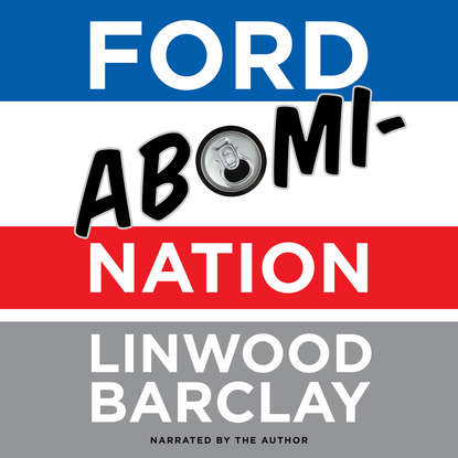 

Ford AbomiNation (Unabridged)