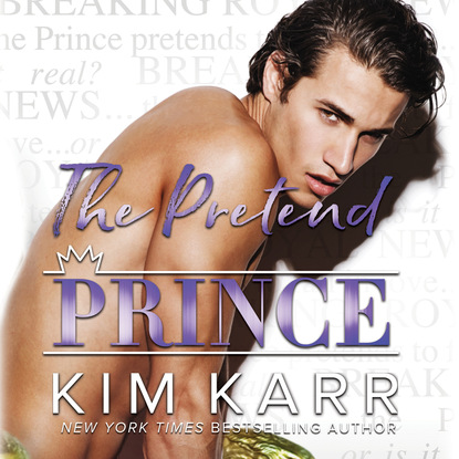 Ксюша Ангел - The Pretend Prince - Royals, Book 4 (Unabridged)