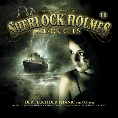 J. J. Preyer — Sherlock Holmes Chronicles, Folge 11: Der Fluch der Titanic