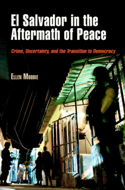 

El Salvador in the Aftermath of Peace