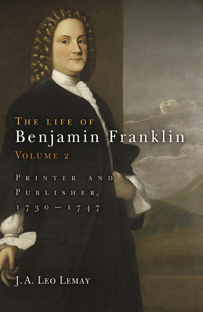 

The Life of Benjamin Franklin, Volume 2