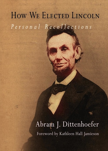 

How We Elected Lincoln