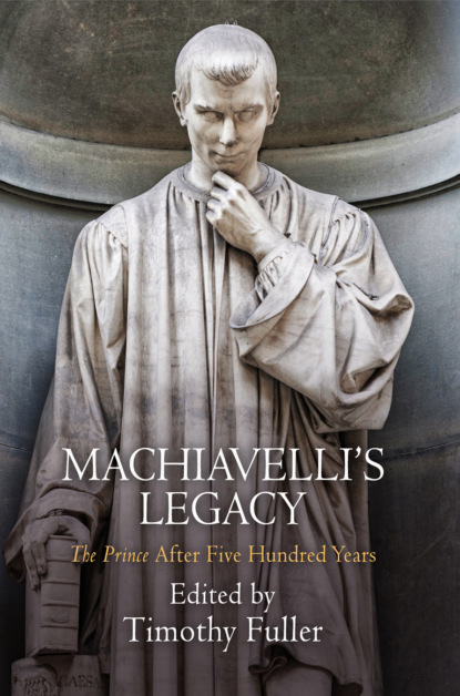 

Machiavelli's Legacy