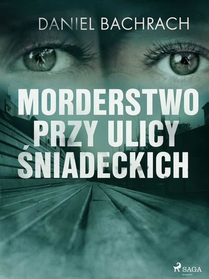 

Morderstwo przy ulicy Śniadeckich