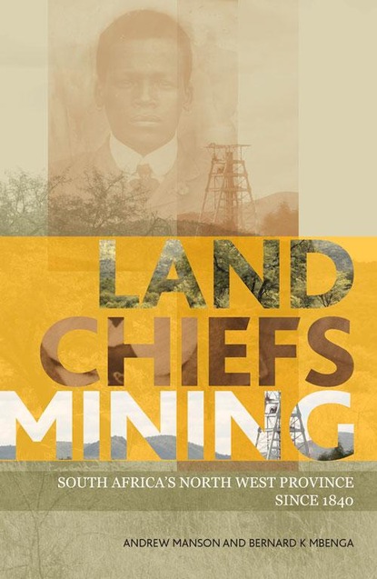 Andrew Manson - Land, Chiefs, Mining