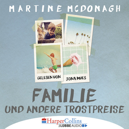 

Familie und andere Trostpreise (Gekürzt)