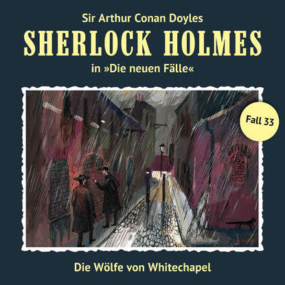 

Sherlock Holmes, Die neuen Fälle, Fall 33: Die Wölfe von Whitechapel