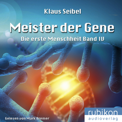 

Meister der Gene - Die erste Menschheit 4