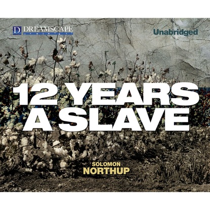 Solomon Northup — 12 Years a Slave (Unabridged)