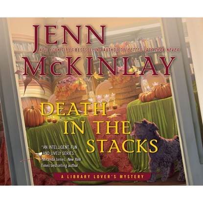 Jenn Mckinlay — Death in the Stacks - A Library Lover's Mystery 8 (Unabridged)