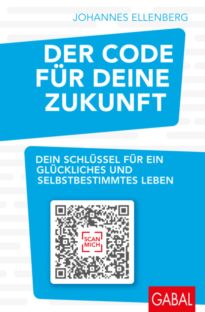 Der Code für deine Zukunft (Johannes Ellenberg). 