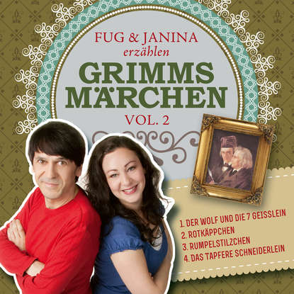 

Fug und Janina erzählen Grimms Märchen, Vol. 2