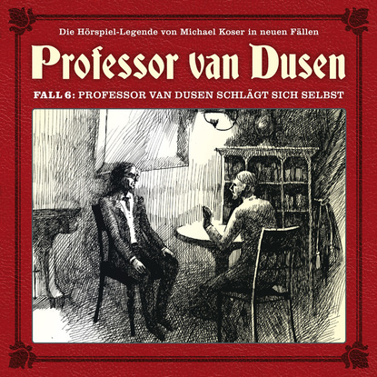 Professor van Dusen, Die neuen F?lle, Fall 6: Professor van Dusen schl?gt sich selbst
